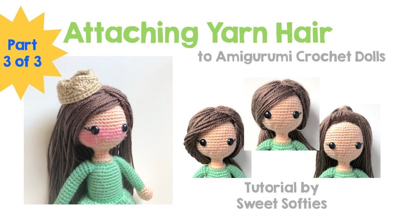 How to add Yarn Hair, Part 3 of 3: Styling your Amigurumi Crochet Doll's Hair! || DIY Tutorial