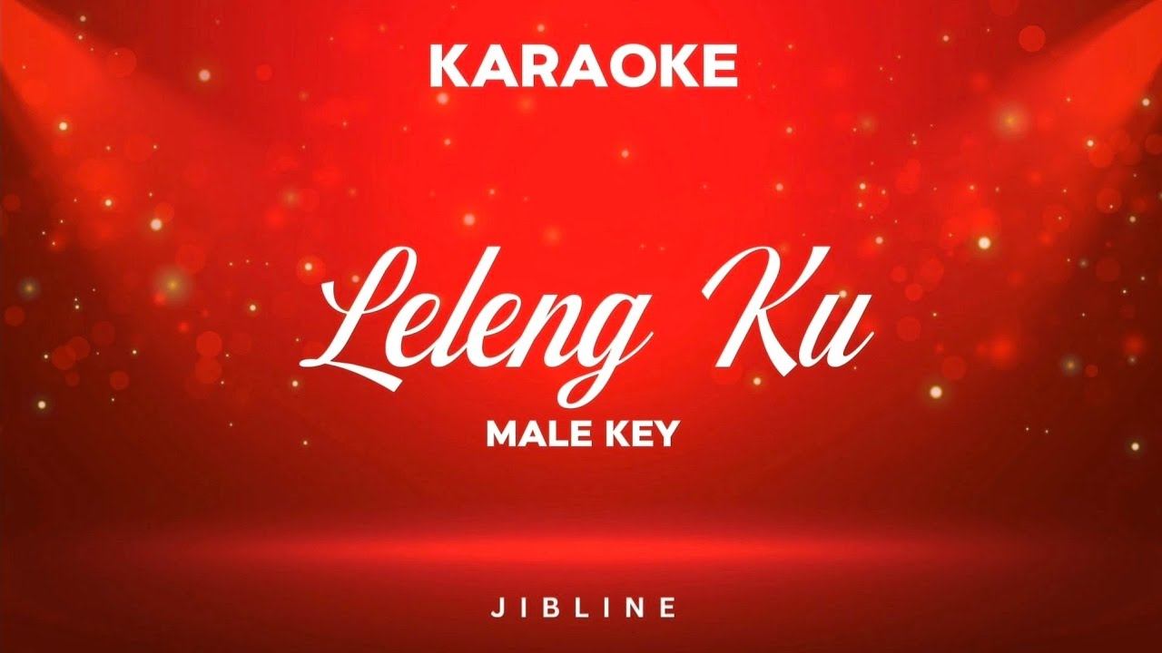 Leleng Ku (KARAOKE) [Male Key]