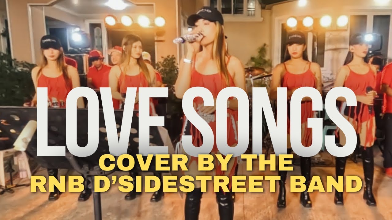 LOVE SONGS | COVER BY RNB D’SIDESTREET BAND