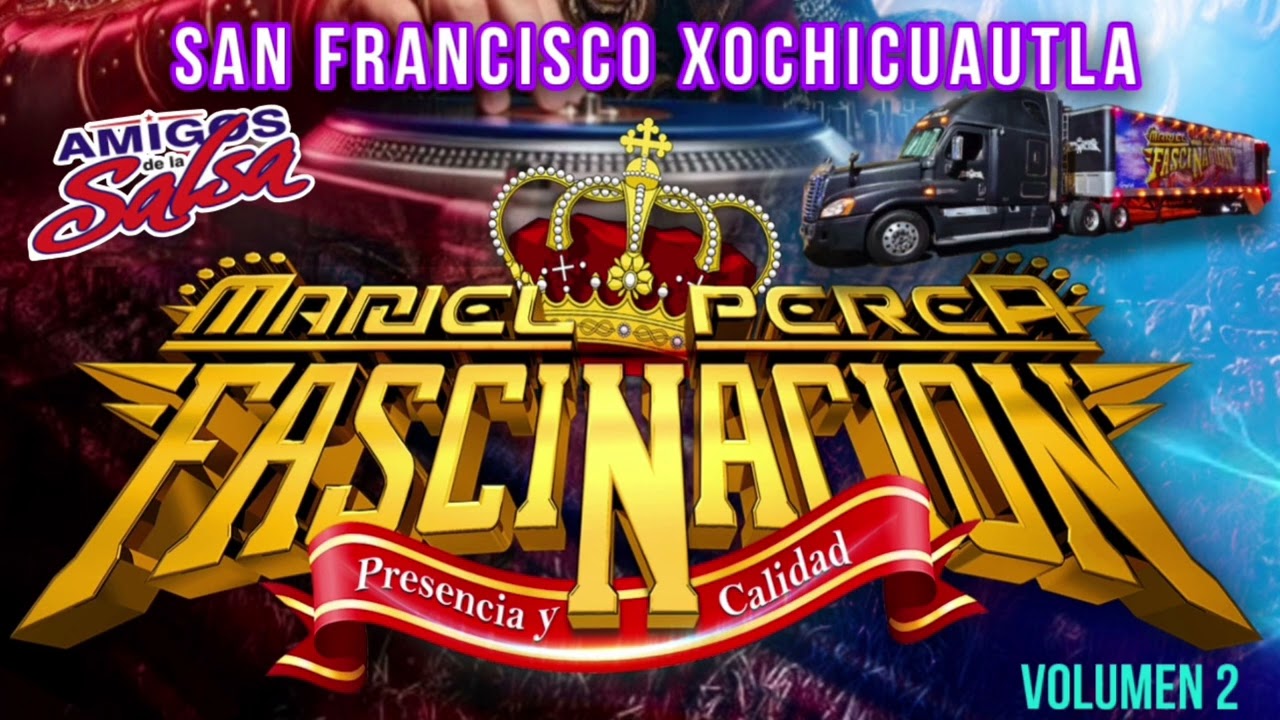 SAN FRANCISCO XOCHICUAUTLA vol 1 SONIDO FASCINACION