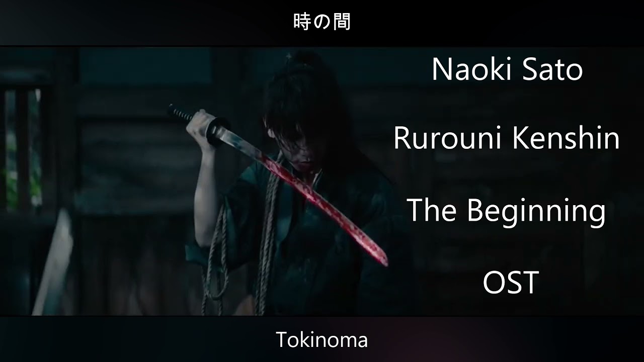 OST Rurouni Kenshin: The Beginning - Naoki Sato - Tokinoma