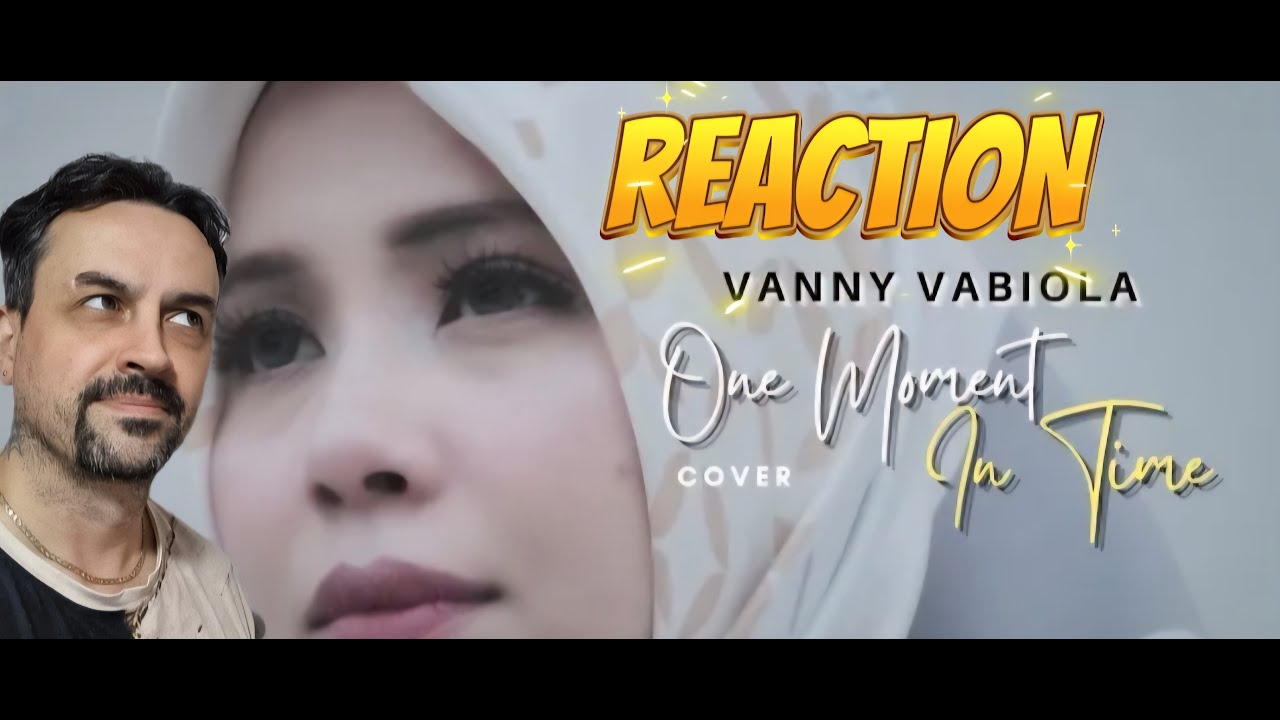 ONE MOMENT IN TIME - WHITNEY HOUSTON COVER BY VANNY VABIOLA REACTION