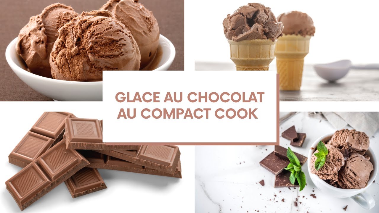 GLACE AU CHOCOLAT AU COMPACT COOK PRO OU ELITE