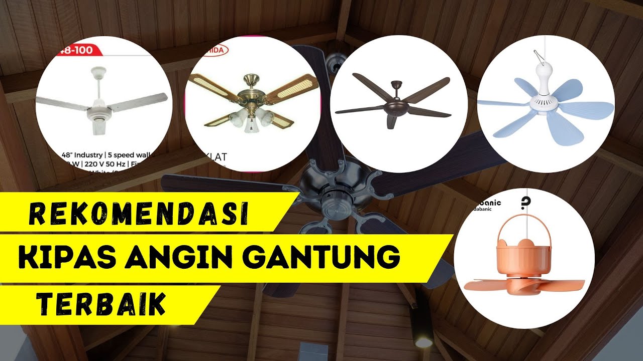 Rekomendasi 10 Kipas Angin Gantung 2023