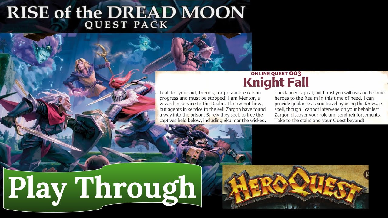 HeroQuest: Rise of the Dread Moon - Online Quest 003: Knight Fall