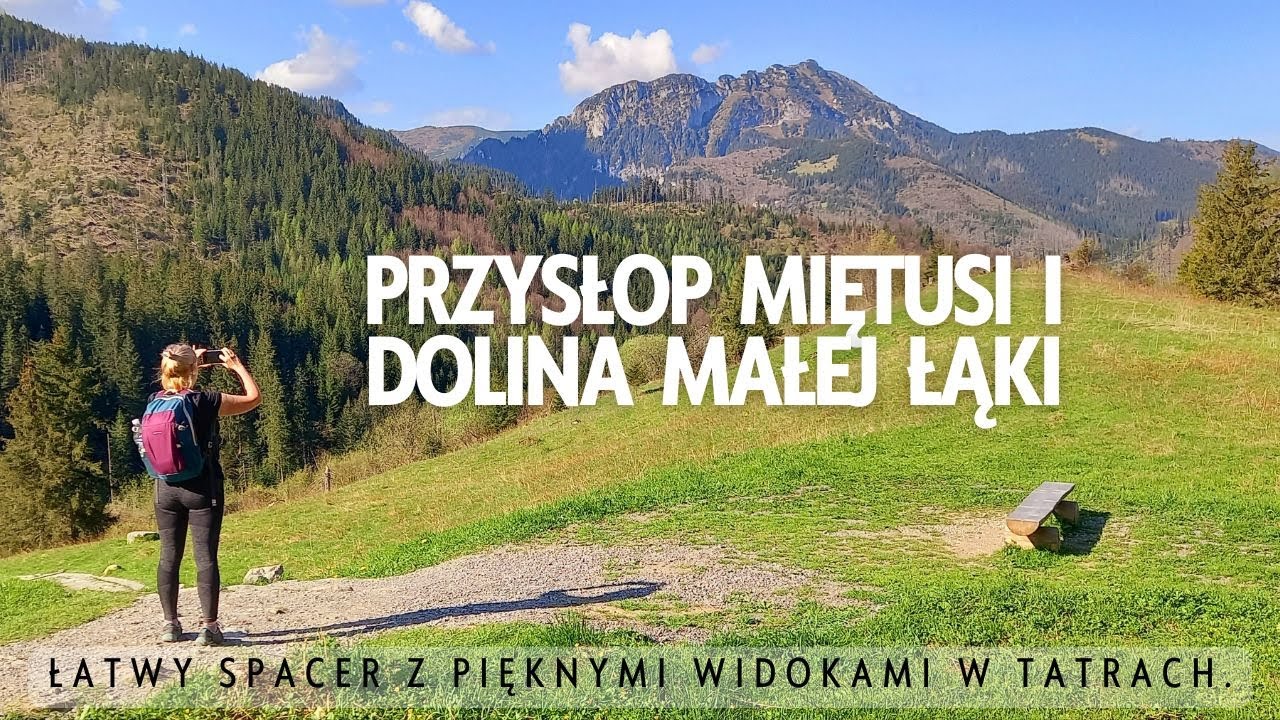 Przysłop Miętusi i Dolina Małej Łąki. Łatwy i piękny szlak. Tatry.