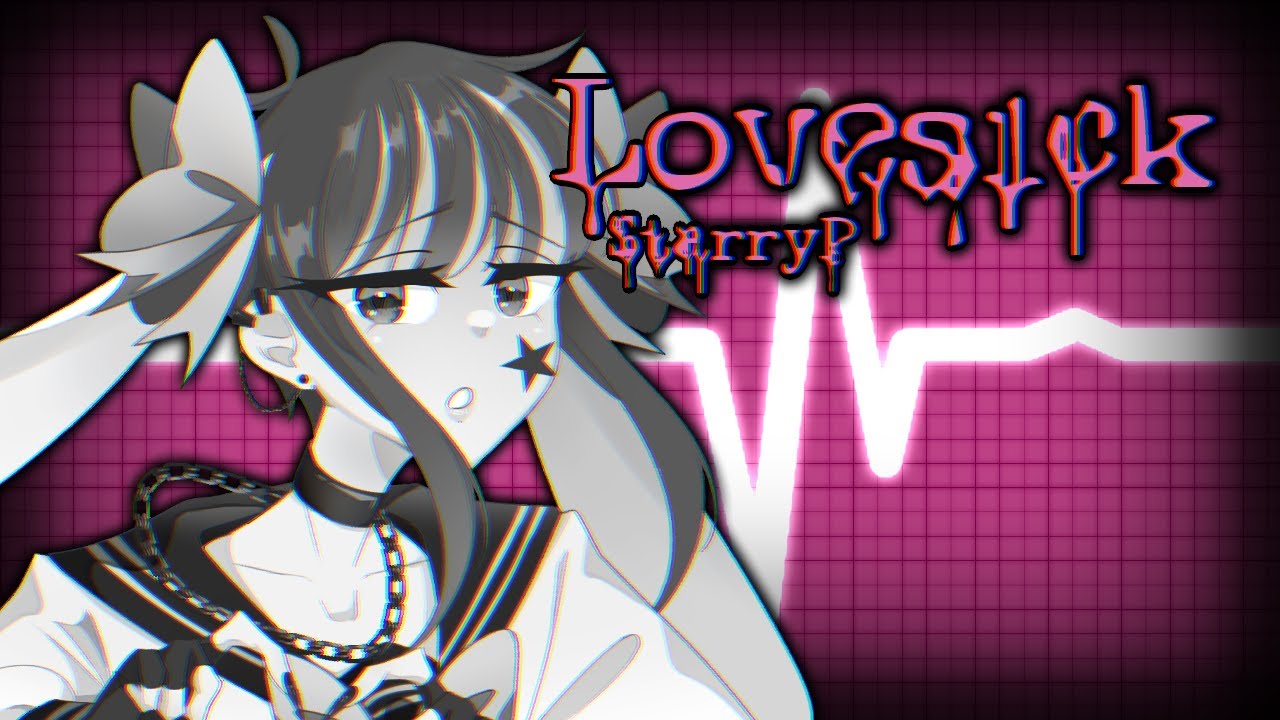 【Original Song】Lovesick【StarryP】