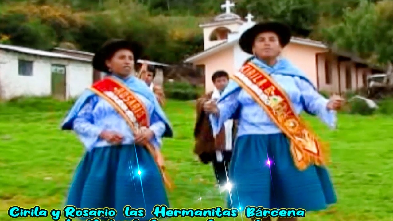LAS HERMANITAS BÁRCENA DE HUAMANGA AYACUCHO TEMA: l CUYAY TAYTALLAY