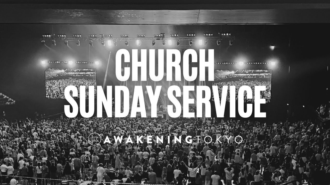 Awakening Tokyo Church Sunday Service  | 2026.2.22