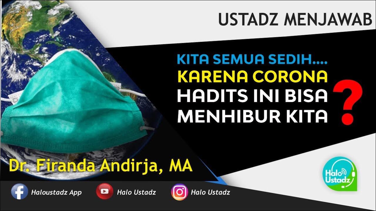 Kita Semua Sedih... Hadits Ini Bisa Menghibur Kita : Dr. Firanda Andirja, MA