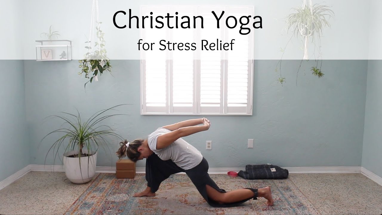 Christian Yoga for Stress Release