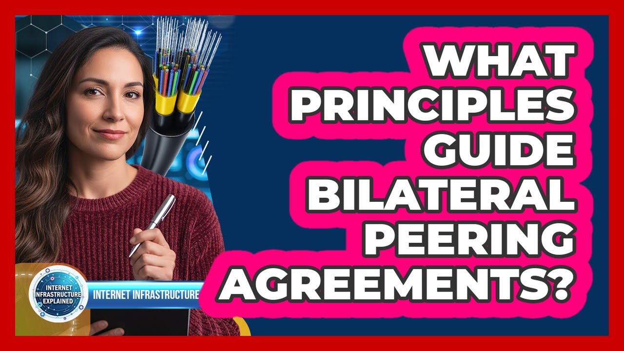 What Principles Guide Bilateral Peering Agreements?
