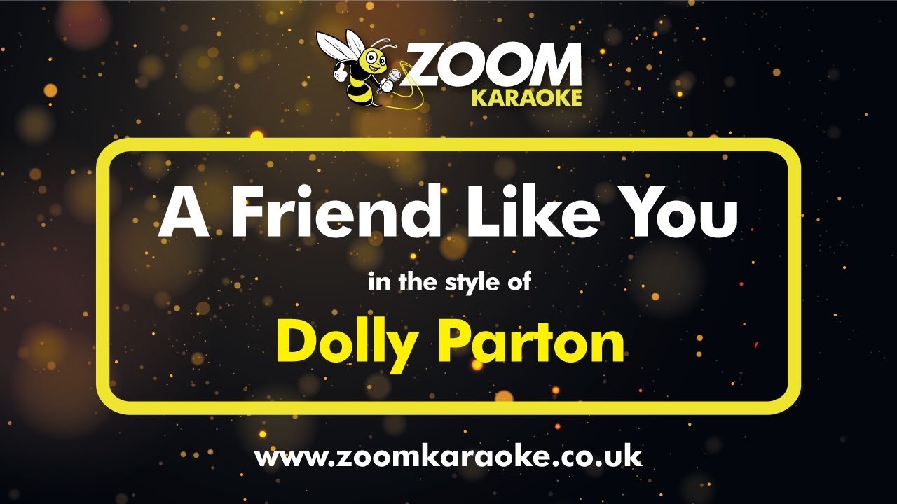 Dolly Parton - A Friend Like You (Karaoke Version) with Lyrics On Screen