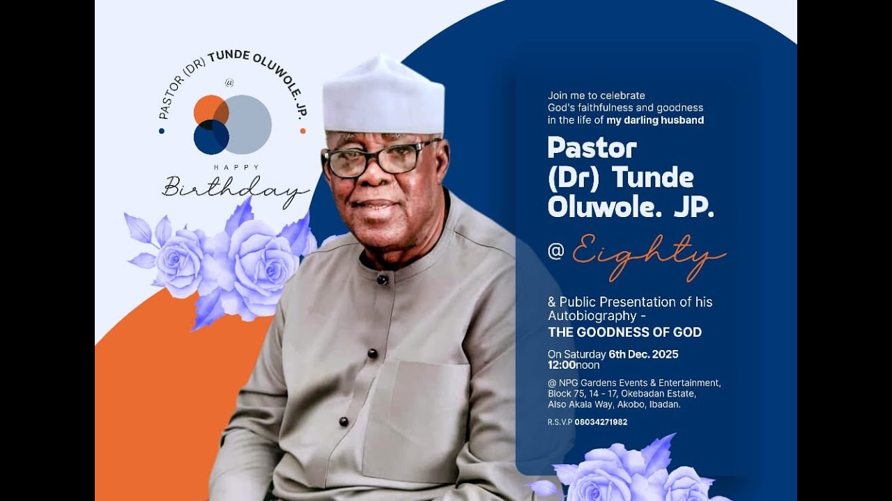 Pastor Dr  Tunde Oluwole 80th Birthday Ceremony Saturday 6th (B)