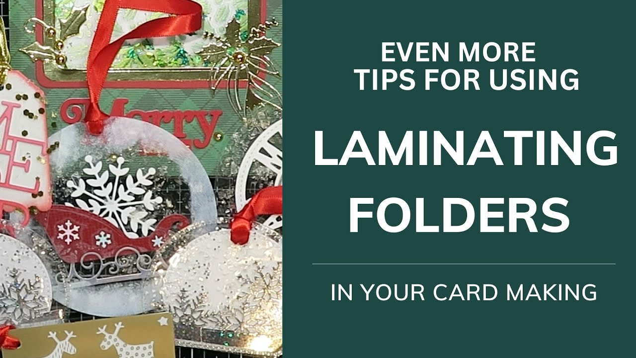 EVEN MORE TIPS ON USING LAMINATING FOLDERS  In Card Making
