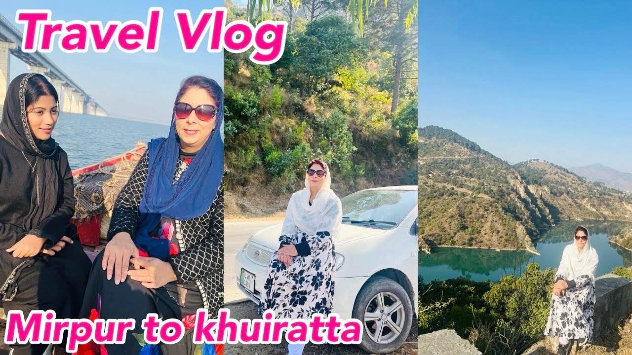 Travel Vlog From Mirpur To Kotli Khuiratta Kashmir | third Time Driviing To Kotli | Kashmiri Dolly ,