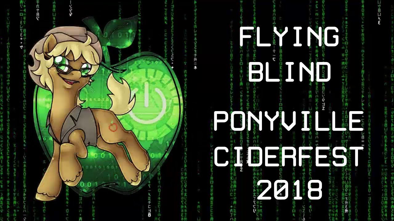Flying Blind - Ponyville Ciderfest 2018 Panel