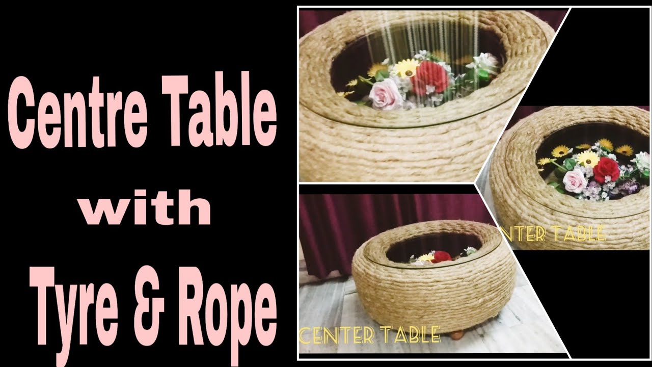 Centre Table with Tyre & Rope. keise banayi tyre or rope se unique centre table,dekhia step by step.