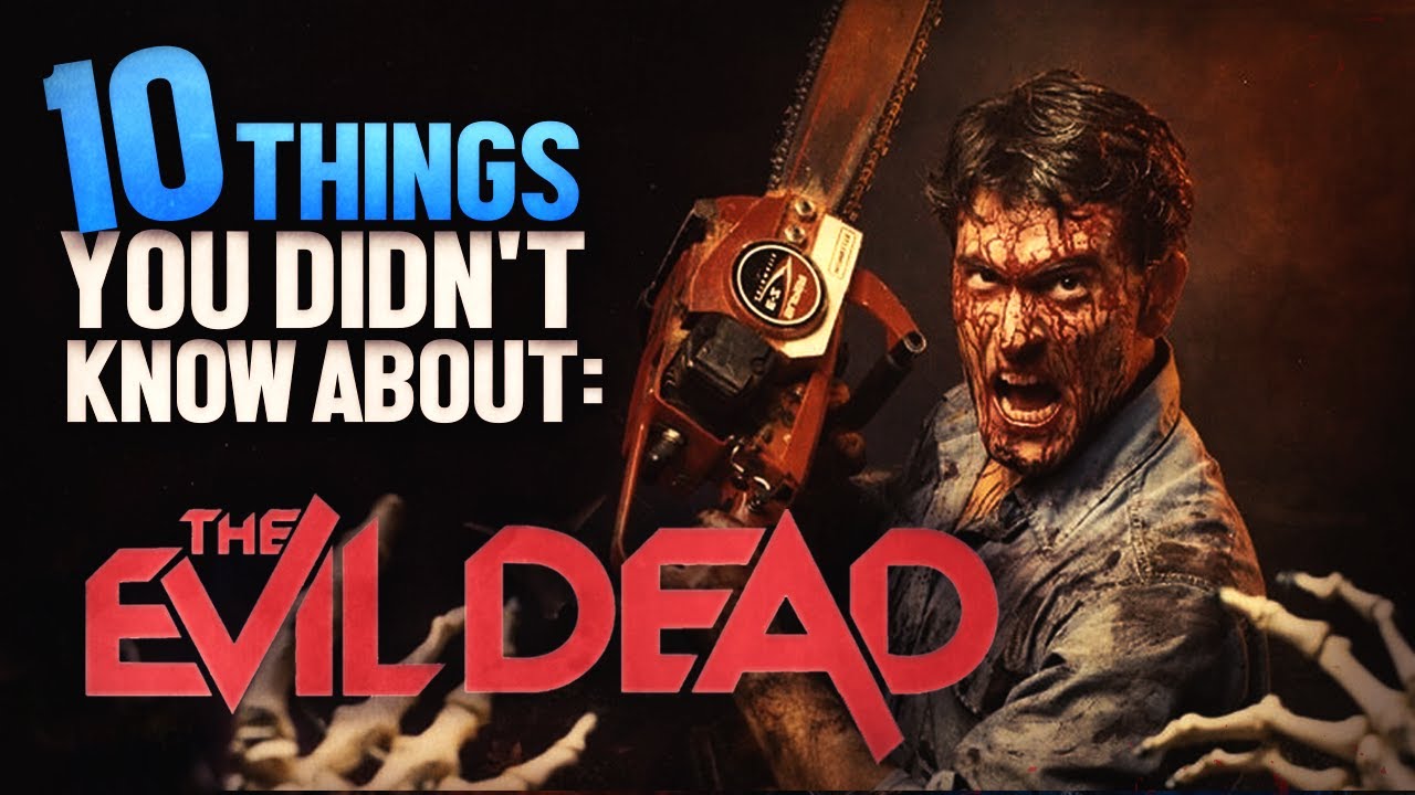10 Things You Didn't Know About The Evil Dead (1981)