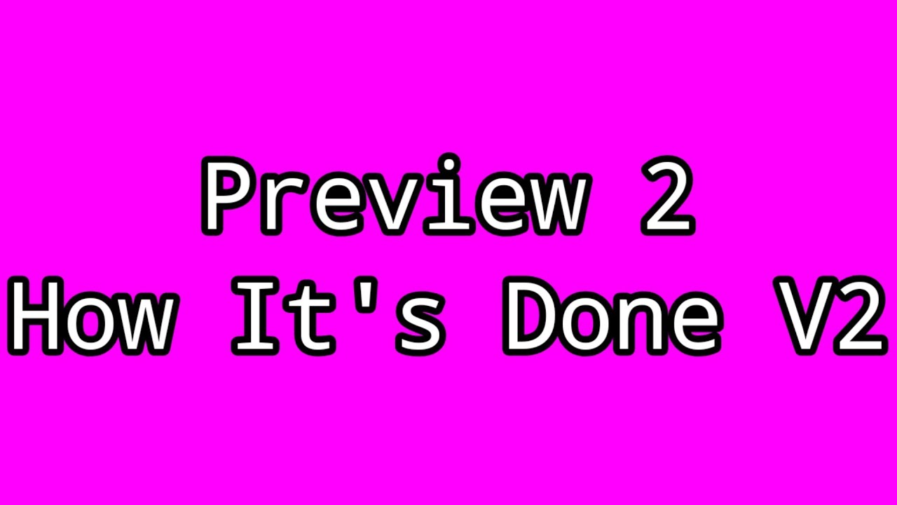 Preview 2 How It's Done V2 (Audio Only)
