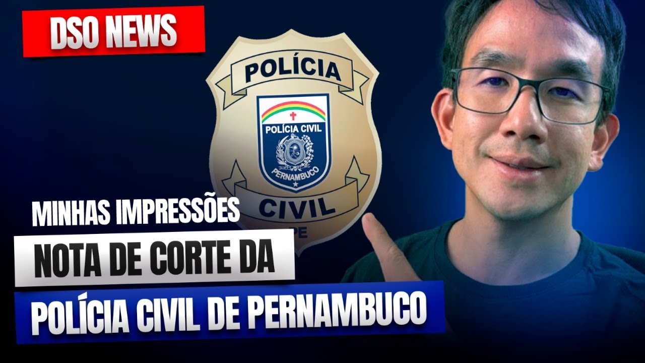 🚨DSO News: Nota de corte do concurso PC PE, minhas impress&otilde;es!