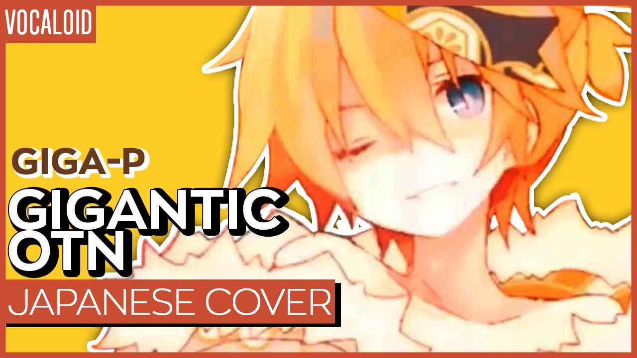 GIGANTIC OTN ver. Kuraiinu (Japanese) | ギガンティックO.T.N
