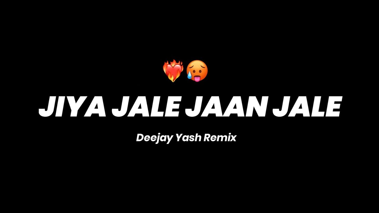 JIYA JALE JAAN JALE - DEEJAY YASH REMIX AT ITS OM REMIX