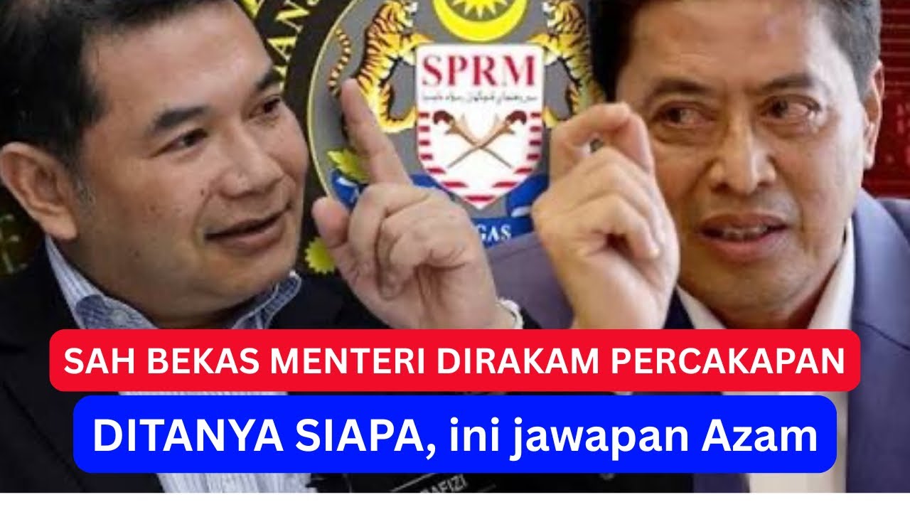 Akhirnya : BEKAS MENTERI DIRAKAM PERCAKAPAN OLEH SPRM…