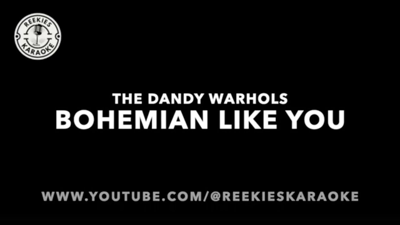 The Dandy Warhols | Bohemian Like You | Karaoke