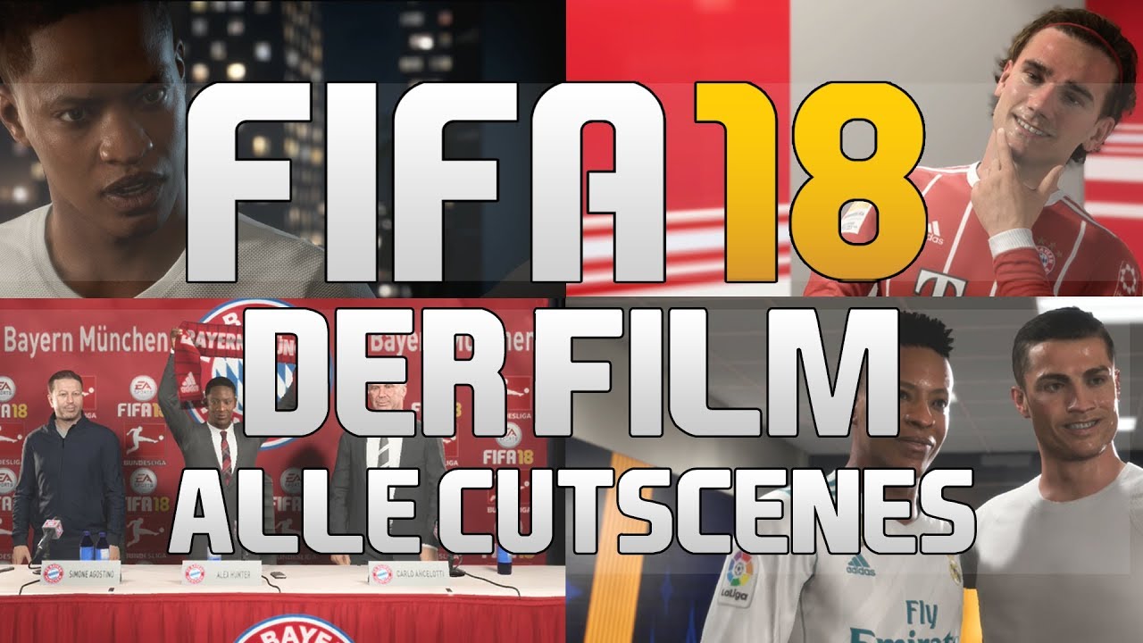 FIFA 18 - Der Film | Alle Cutscenes | THE JOURNEY 2 (deutsch / german)