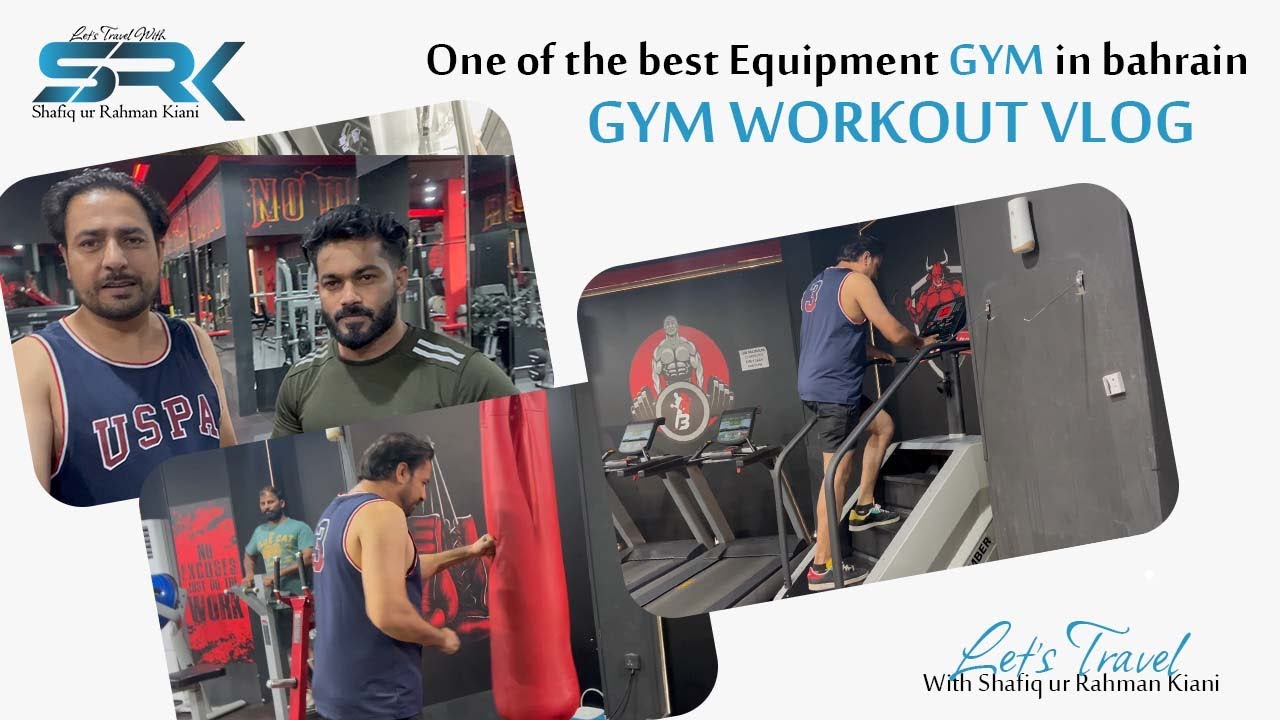 One of the best Equipment gym In Bahrain | GYM WORKOUT VLOG | Let's Travel with SRK |