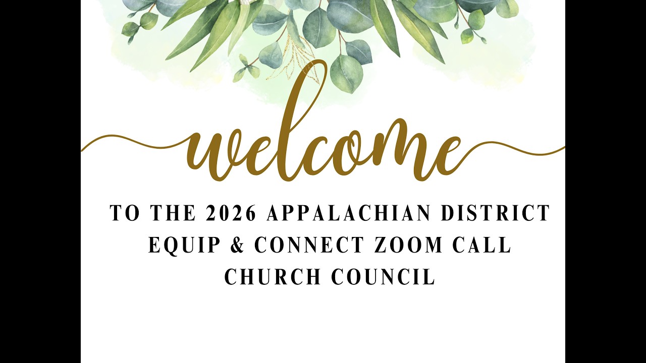 Appalachian District's 2026 Equip and Connect ZOOM Call for Church Council