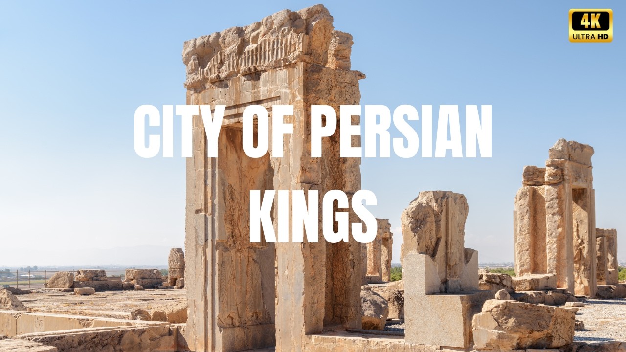 Persepolis, Iran: The Lost Capital of the Persian Empire | 4K HD