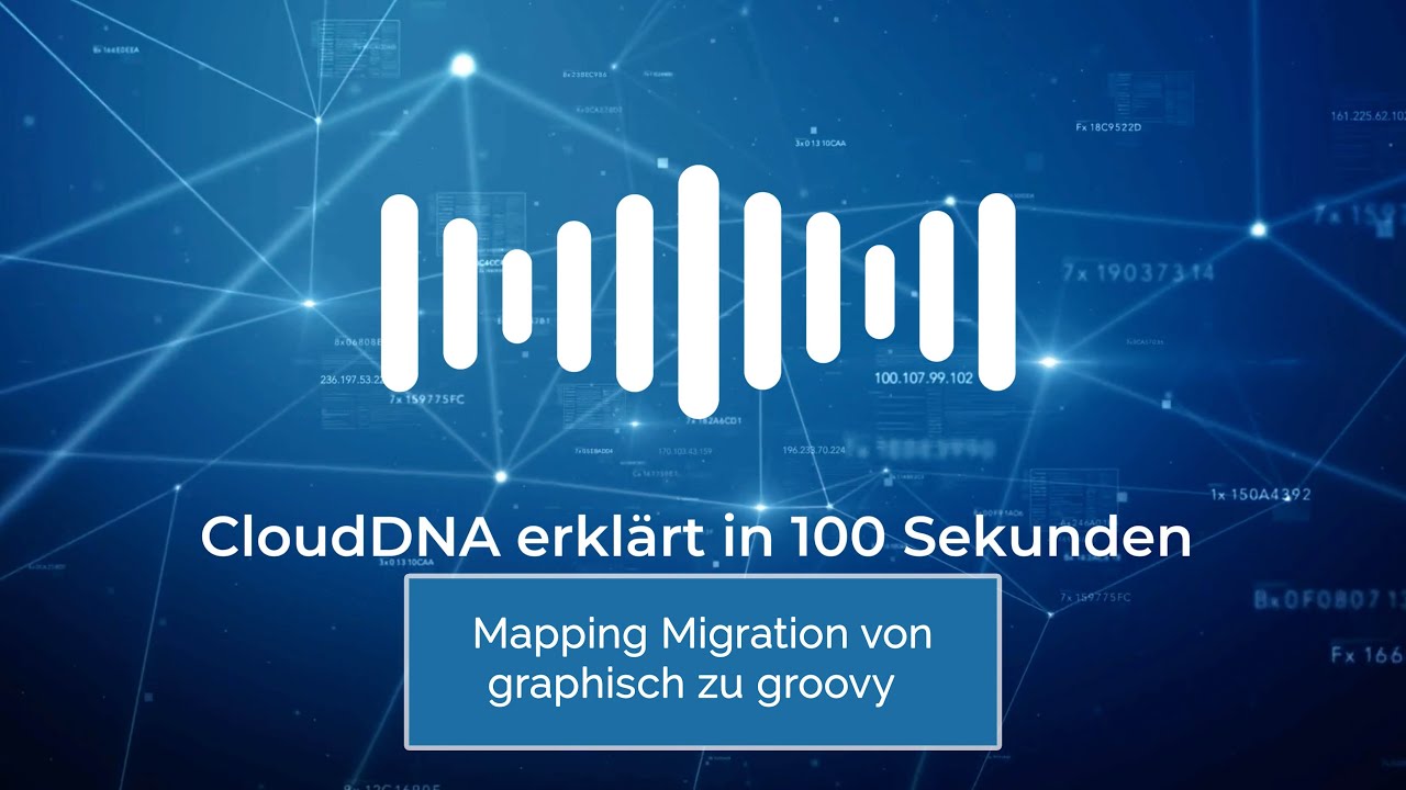 CloudDNA erkl&auml;rt in 100 Sekunden - Mapping Migration- |DE