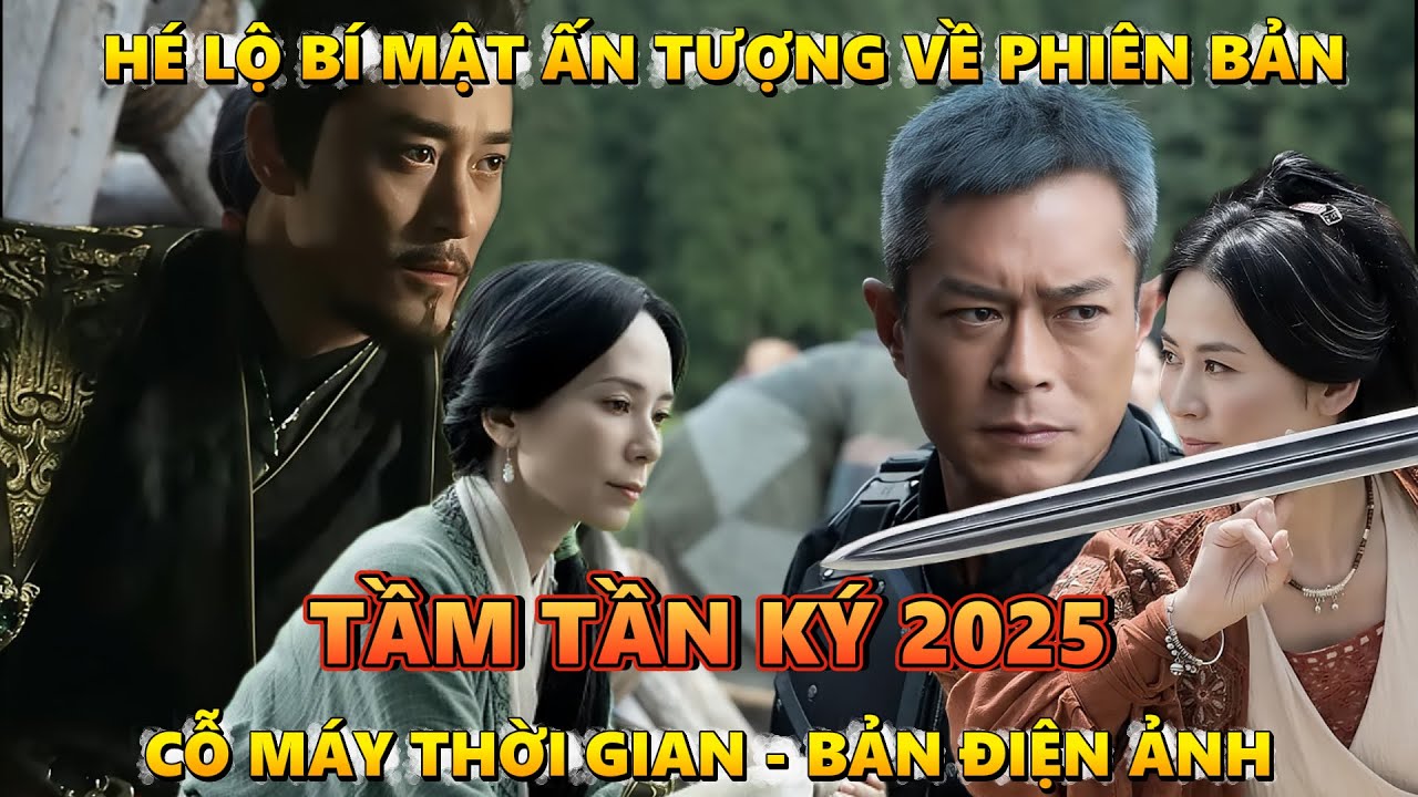 Hé lộ Bí mật ấn tượng về phiên bản điện ảnh Tầm Tần Ký ( Cỗ Máy Thời Gian ) 2025