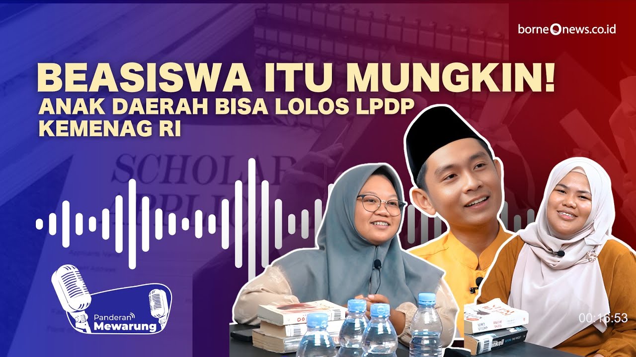 Beasiswa Itu Mungkin! Anak Daerah Bisa Lolos LPDP Kemenag RI | Panderan Mewarung