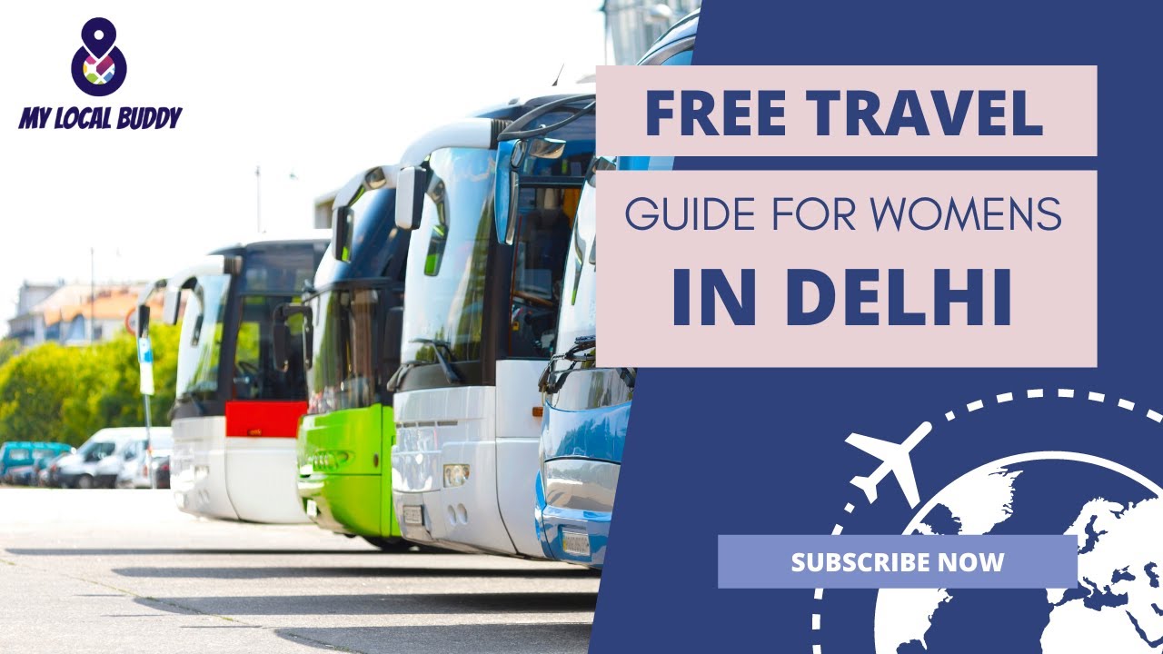 Delhi Free Travel Guide For Women In Metro, DTC Buses | Places to Travel in Delhi for FREE