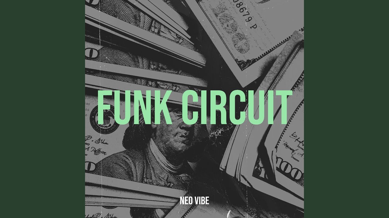 circuit funk , Pt 2