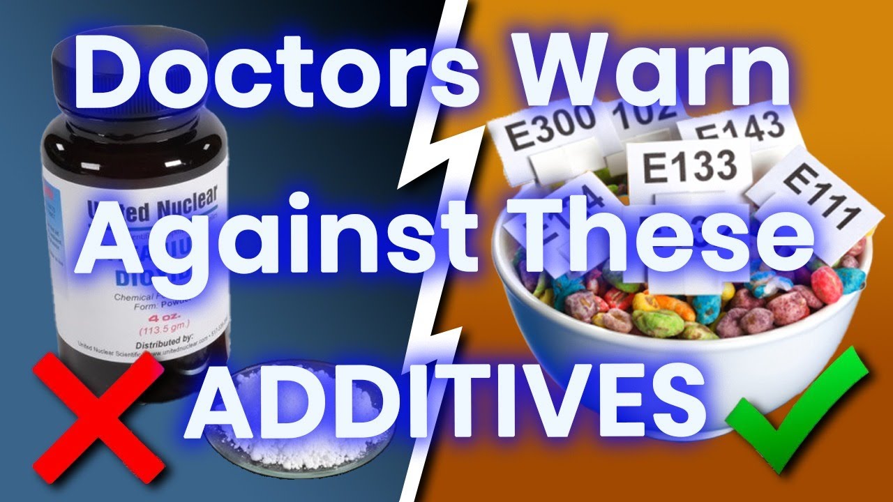 Doctors Warn Against These 9 Common Food Additives - That are STILL LEGAL