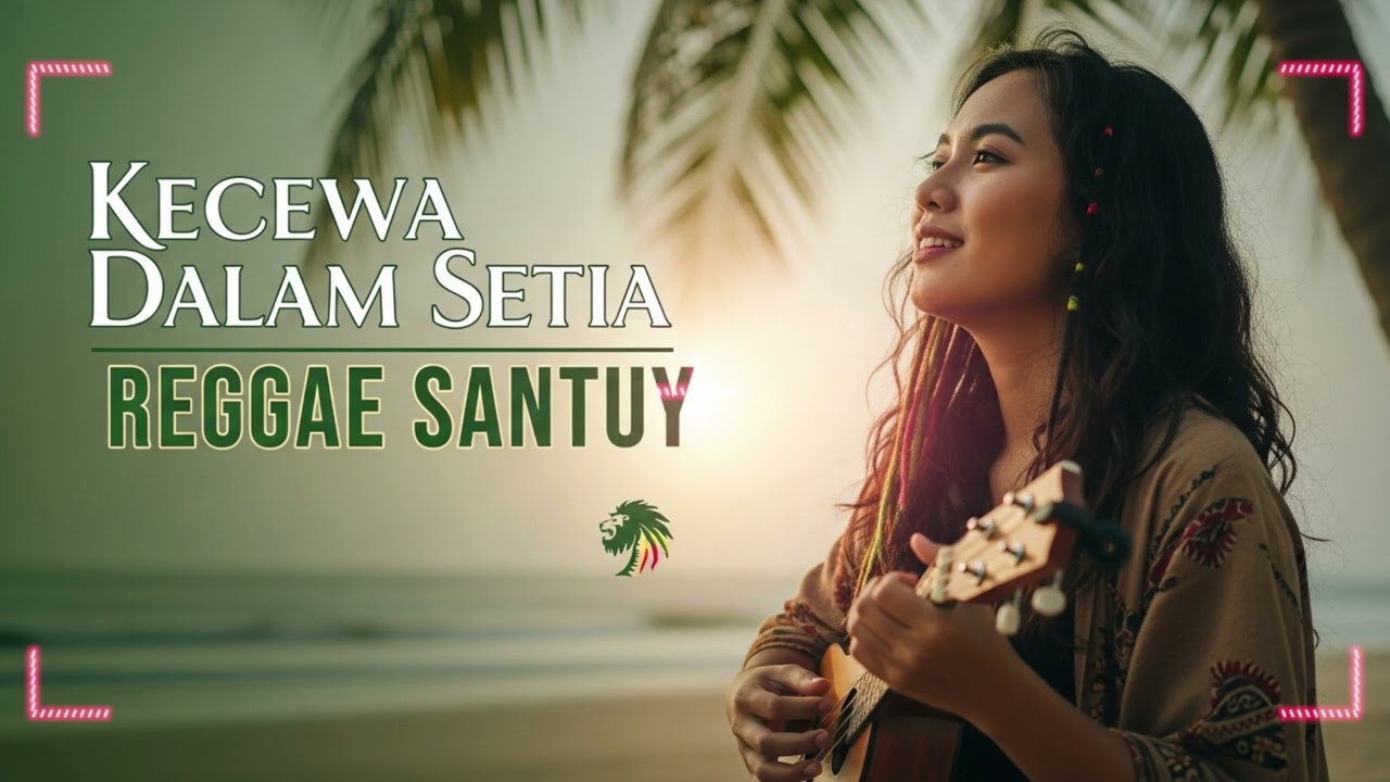 Reggae Santuy Versi AI - Kecewa Dalam Setia | Enak Buat Ngopi