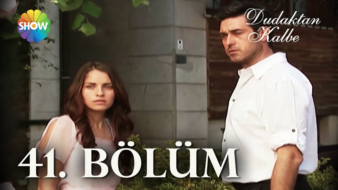 Dudaktan Kalbe 41. Bölüm | FULL BÖLÜM