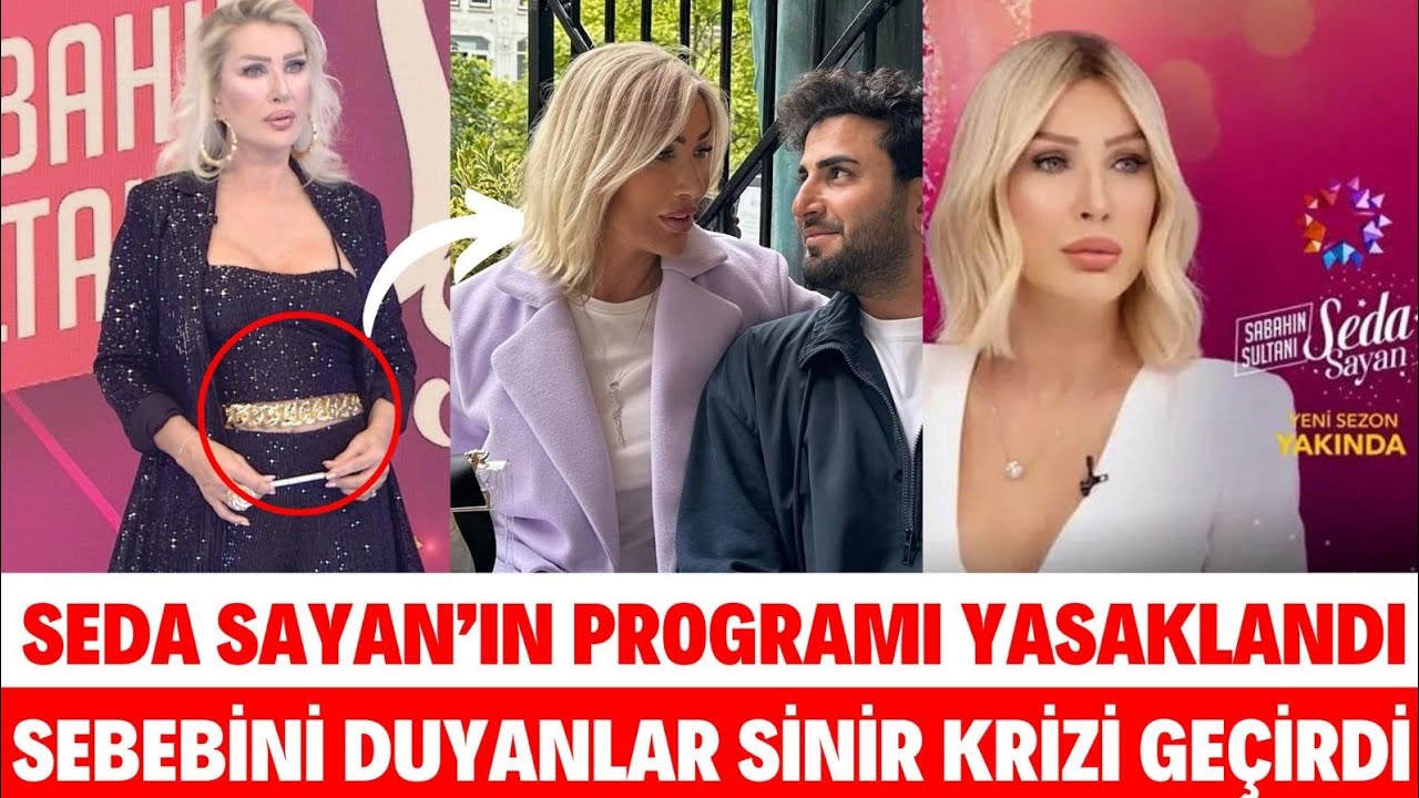SEDA SAYAN SABAHIN SULTANI PROGRAMI YAYINDAN NEDEN KALDIRILDI NEDEN YOK DETAYLARI ÇAĞLAR ÖKTEN AŞK