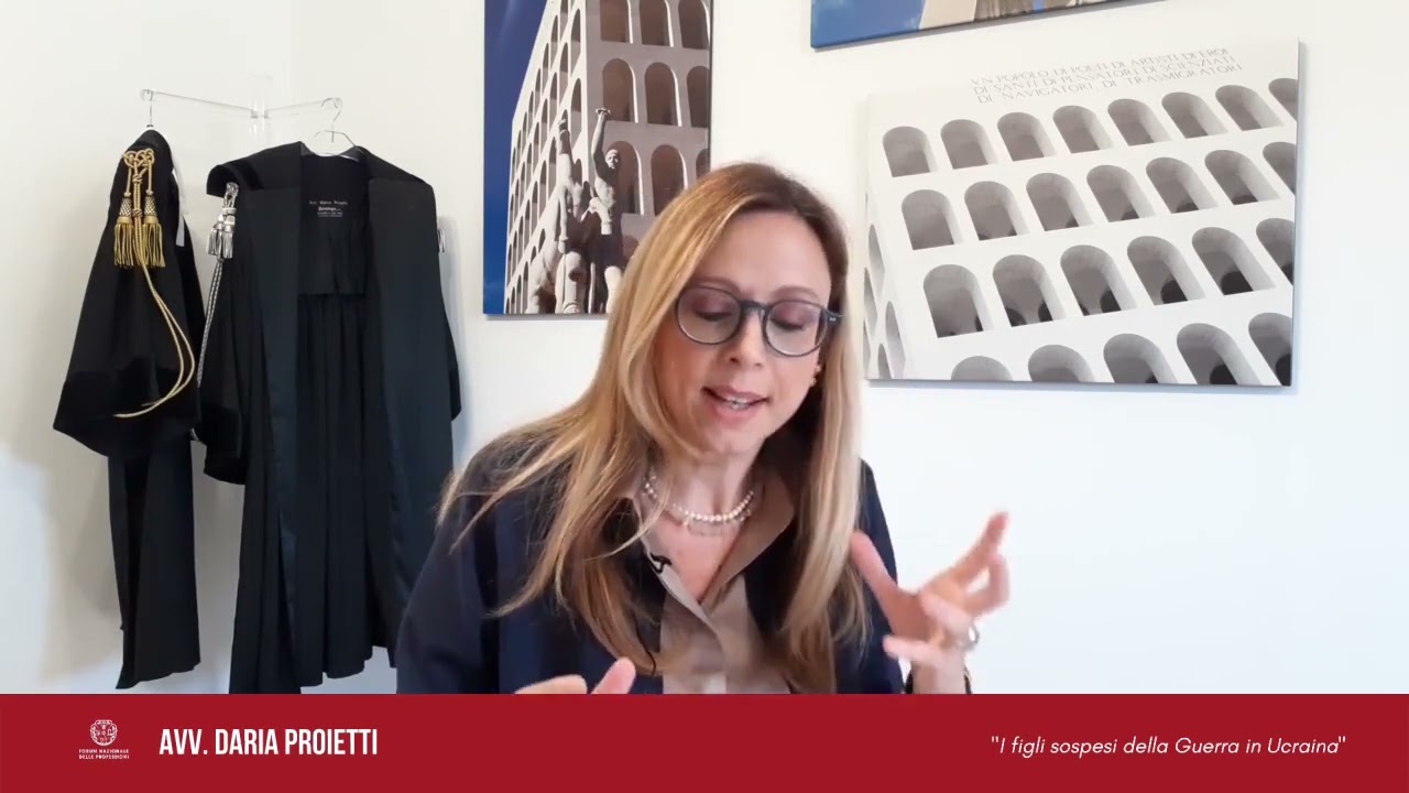 Avv. Daria Proietti - I figli sospesi della guerra in Ucraina