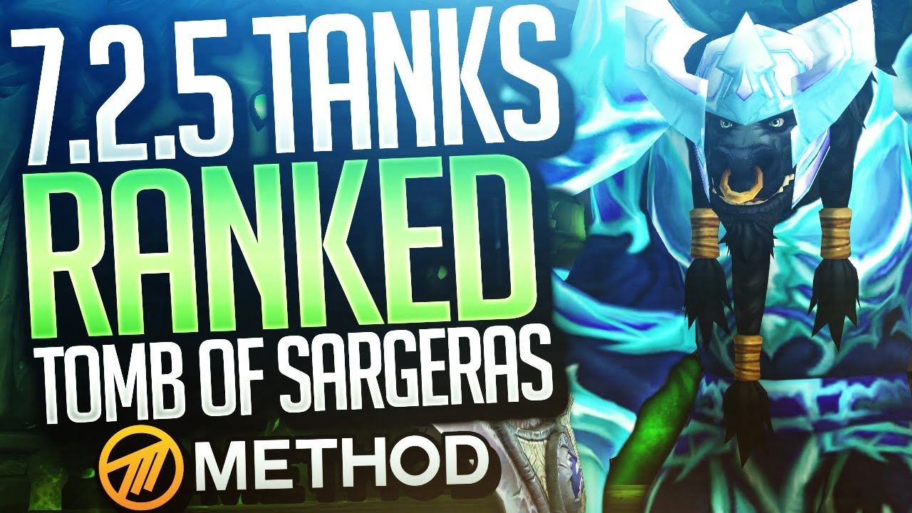 7.2.5 TANKS RANKED!  BEST WORLD OF WARCRAFT TOMB OF SARGERAS LEGION TANK