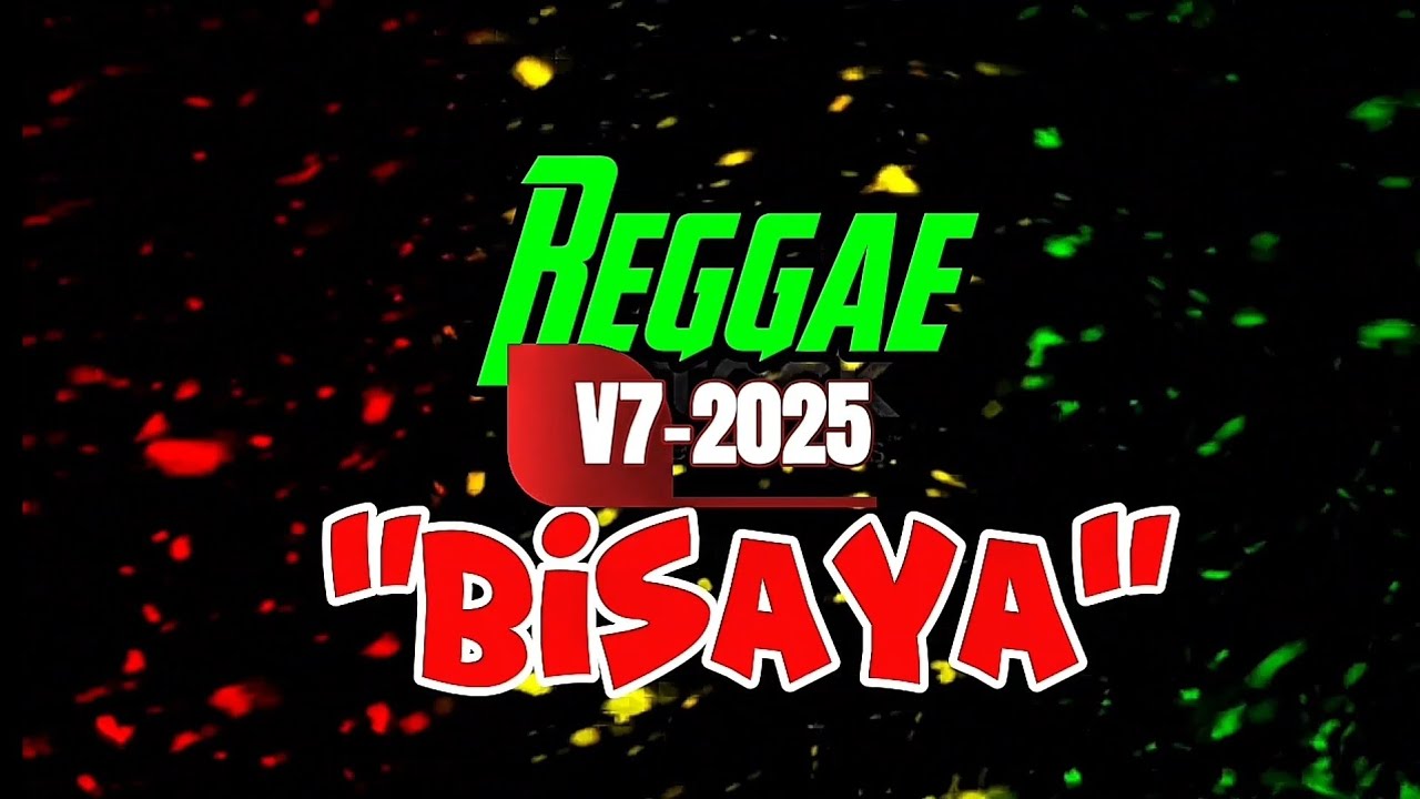 Best Of Bisaya Reggae 2025 V7 by: Nocotone