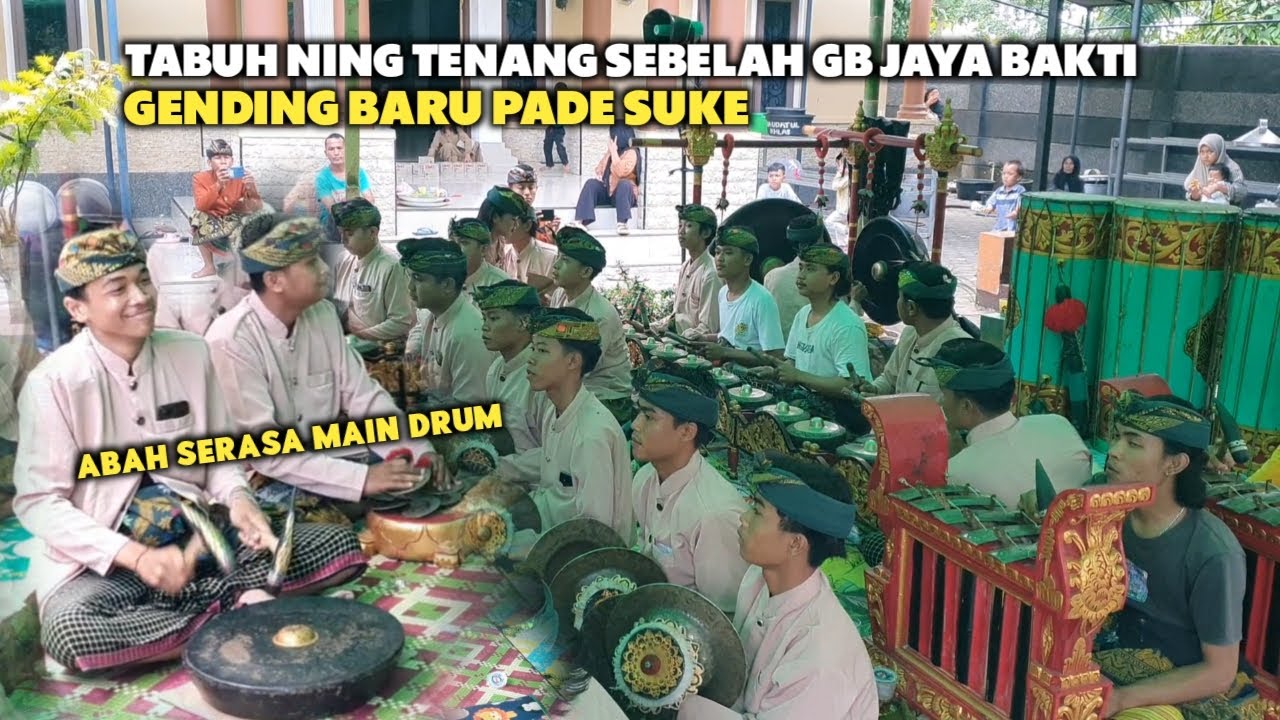 TABUH NING TENANG SEBELAH GB JAYA BAKTI GENDING BARU GENDANG BELEQ PADE SUKE KARANG BARU MATARAM