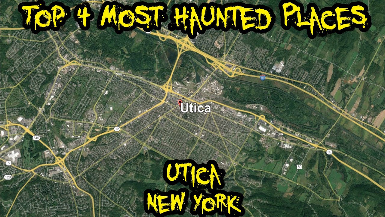 Top 4 Most Haunted Places in Utica, New York