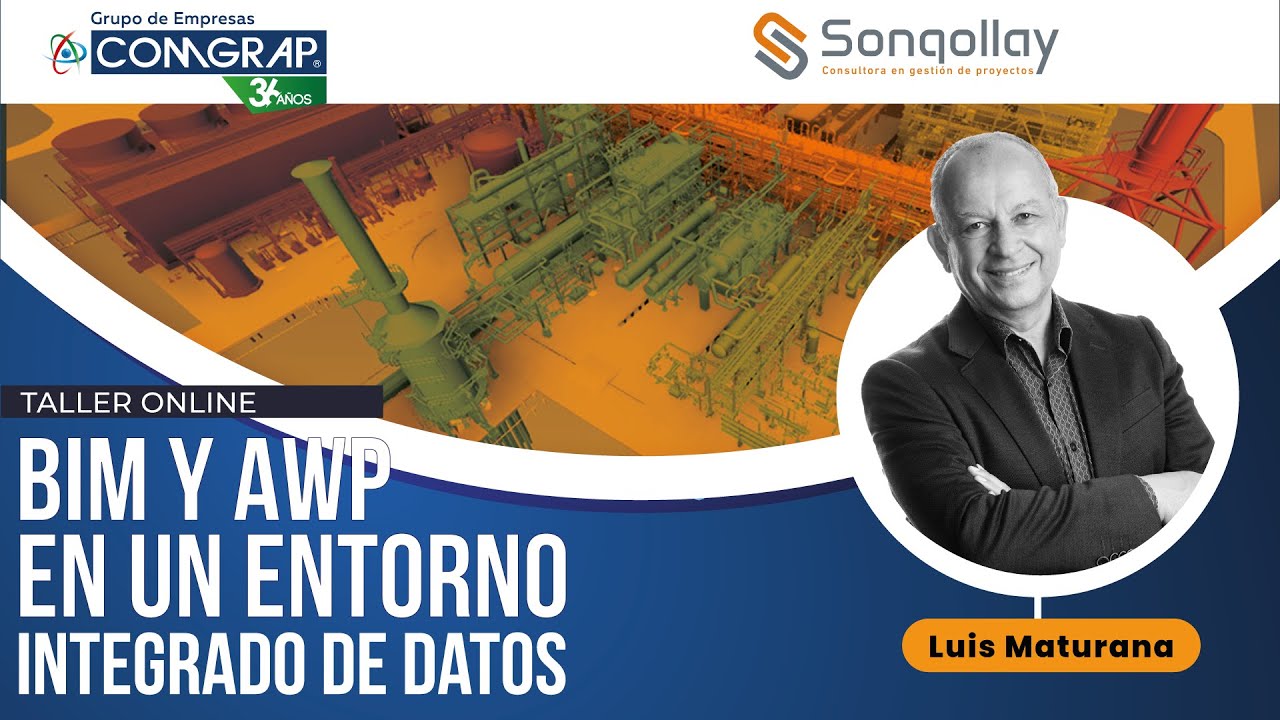 Taller : BIM y AWP en un entorno integrado de datos | Comgrap & Sonqollay
