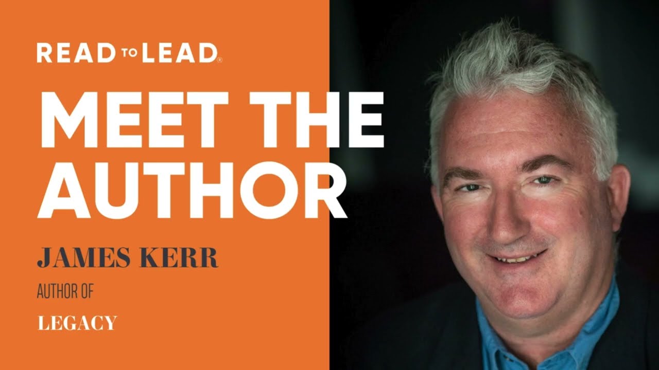 James Kerr, author of 'Legacy', on Humility, Legacy and Building High-Performance Cultures.