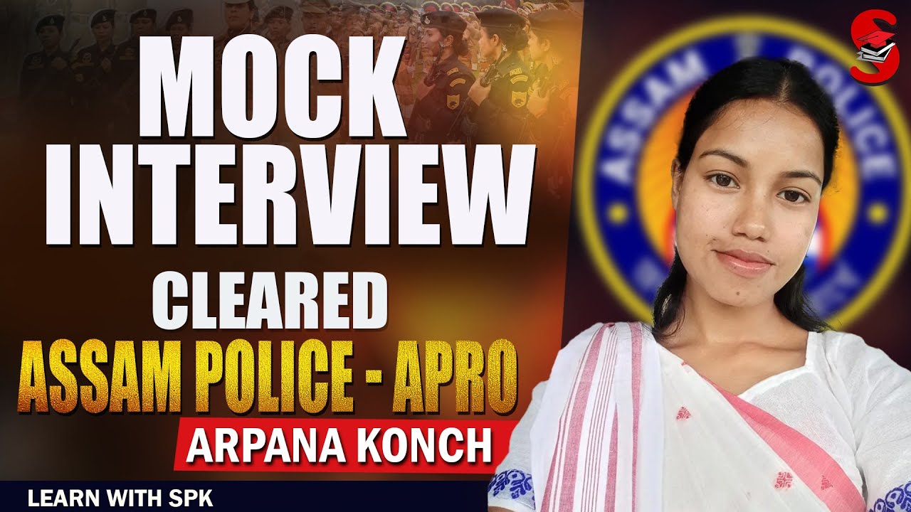 Assam Police || Mock Interview  || Cleared - Assam Police (APRO) || Arpana konch🔥 || Episode-2